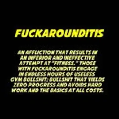 fuckarounditis