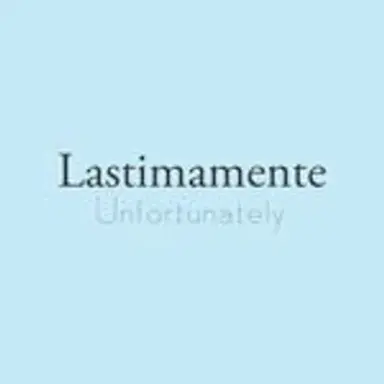 lastimamente